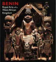 Benin - Royal Arts of a West African Kingdom (Art Institute of Chicago) - ISBN 0300136773 Benin - Royal Arts of a West African Kingdom (Art Institute of Chicago) - ISBN 0300136773